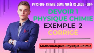 Devoir 1 physique chimie  exemple 2 corrigé 3ème année biof [upl. by Desimone]