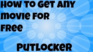 How To Get Any Movie Free  PutLocker [upl. by Lyman]