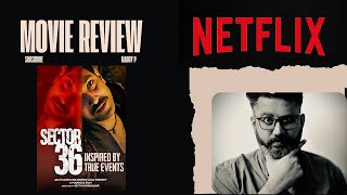 Sector 36 Netflix Movie Review  True Crime Inspired Thriller Nithari Case Parallels Explained [upl. by Shanleigh932]