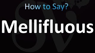 How to Pronounce Mellifluous correctly [upl. by Rabbi]