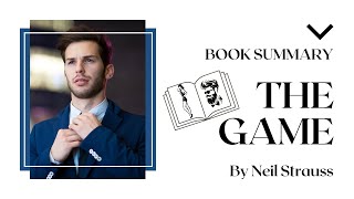 The Game by Neil Strauss  Book Summary [upl. by Econah]