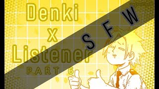 Denki Kaminari x Listener ASMR p6 My Hero Academia NON 18 VER [upl. by Temhem]