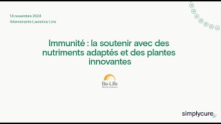 Immunité  la soutenir avec des nutriments adaptés et des plantes innovantes [upl. by Sylvie354]