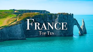 Top 10 Places To Visit In France  4K Travel Guide [upl. by Giffie]