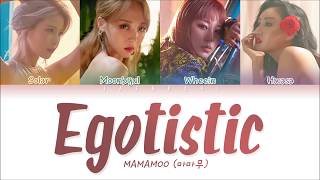 MAMAMOO마마무  Egotistic 너나 해 LYRICS Color Coded EngRomHan가사 [upl. by Thaxter511]