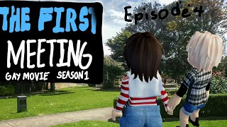 FIRST MEETINGEpisode 4 [upl. by Maren]