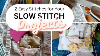 Make Beautiful Slow Stitch Projects With 2 Easy Stitches [upl. by Evans]