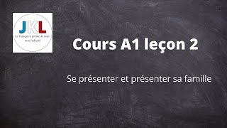 JKL  Cours A1 leçon 2  se présenter et présenter quelquun [upl. by Ibot]