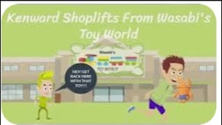 Kenward Shoplifts From WasablsToy World Part Two [upl. by Dukie]