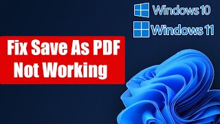 Fix Save As PDF Not Working In Windows 1110 [upl. by Neelia650]