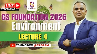 GS FOUNDATION 2026  Environment amp Ecology  Lecture 4  Sunya IAS [upl. by Iah]