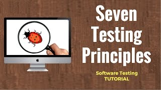 Seven Testing Principles Software Testing [upl. by Reffotsirk]