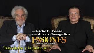 Pasiones cap X quotBairoletto y la justiciaquot Pacho ODonnell Antonio Tarragó Ros  REMASTERIZADA 2020 [upl. by Annasor267]