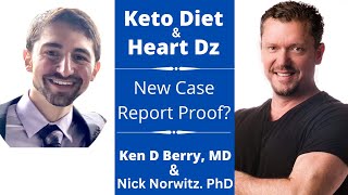 KETO causes Rapid Heart Disease Progression New Case Report c NICK NORWITZ [upl. by Nrevel]