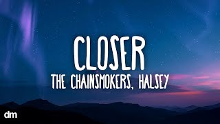 The Chainsmokers  Closer Lyrics Ft Halsey [upl. by Rollin]