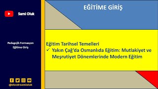 EG 13 EĞİTİME GİRİŞ  EĞİTİMİN TARİHSEL TEMELLERİ  OSMANLIDA MODERN EĞİTİM [upl. by Dorinda]