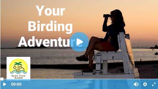 Your Birding Adventure [upl. by Ramso]