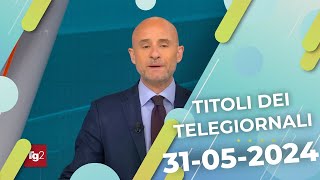 Titoli dei telegiornali del 31052024 [upl. by Lellih]