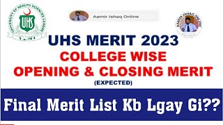 UHS Final Merit 2023  College Wise Opening and Closing Merit  Expected [upl. by Minnie]