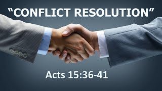 quotCONFLICT RESOLUTIONquot Acts 153641 [upl. by Earehc]