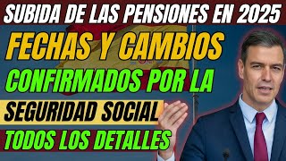 🔴 ¡ATENCIÓN 👉 Subida Confirmada de las Pensiones en 2025 – Fechas Clave y Cambios Importantes [upl. by Shatzer]