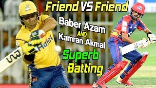 Friend VS Friend  Kamran Akmal amp Babar Azam Superb Batting  PSL  Sports CentralM1F1 [upl. by Klos]