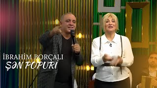 İbrahim Borçalı  Şən Popuri [upl. by Yanat]