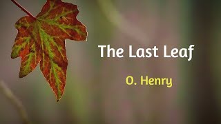 The last Leaf class 9  The last Leaf  easy explanation  class9 cbse [upl. by Loos]