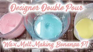 Designer Dupe Double Pour Wax Melt Making Bonanza Part 1 [upl. by Korenblat]