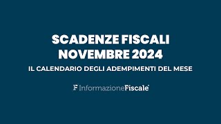 Scadenze fiscali novembre 2024 il calendario degli adempimenti del mese per privati e partite IVA [upl. by Reinold]