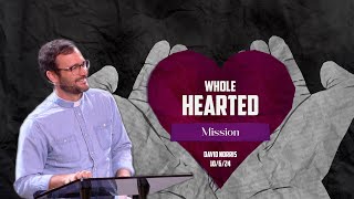 Wholehearted Mission  10624  David Norris [upl. by Giacinta]