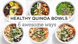 EASY amp HEALTHY QUINOA BOWLS ‣‣ 6 Awesome Ways [upl. by Bocock]