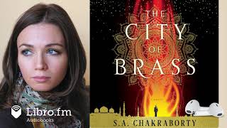 The City of Brass Book  1 of The Daevabad Trilogy by S A Chakraborty Audiobook Excerpt [upl. by Ahseekat]