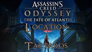 Assassins Creed Odyssey The Fate of Atlantis  Tartaros Location [upl. by Alexander]