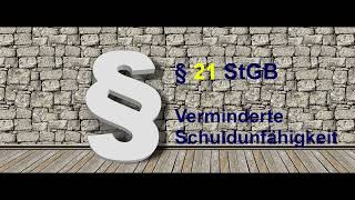 § 21 StGB Verminderte Schuldfähigkeit [upl. by Cutlip402]