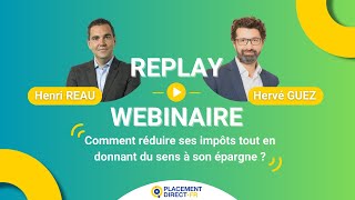 Webinaire Comment réduire ses impôts tout en donnant du sens à son épargne [upl. by Evangelina828]