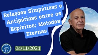 Relações Simpáticas e Antipáticas entre os Espíritos Metades Eternas Marlio Lamha ©TV Chico Xavier [upl. by Spooner790]