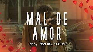 MYA Manuel Turizo  Mal De Amor LetraLyrics [upl. by Tigdirb]