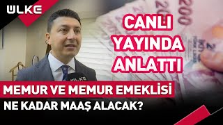 Memur ve Memur Emeklisinin Maaşı Ne Kadar Olacak Canlı Yayında Anlattı [upl. by Rivers]