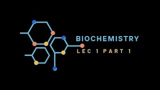 Biochemistry lec1 part 1  بايو نظري الجزء الاول من المحاضرة الاولى [upl. by Marinna]