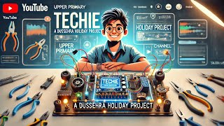 Dussehra Holiday Project Meet Techie  A Young Inventors Masterpiece  SkillKraft [upl. by Nason]