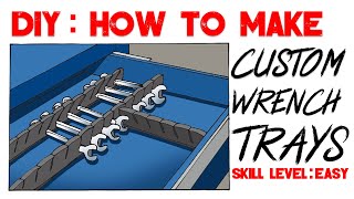 DIY How to make custom WRENCH trays [upl. by Anabella855]