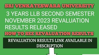 SRI VENKATESWARA UNIVERSITY THREE YEARS LLB SECOND SEMESTER NOVEMBER 2023 REVALUATION RESULTS LINK [upl. by Aicinat]