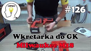 126  Wkrętarka do płyt kartongips Milwaukee M18 FSGC202X [upl. by Notgnihsaw16]