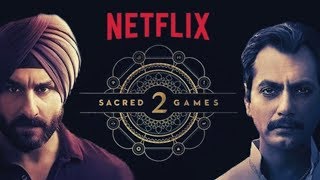 Sacred Games Season 2 Will Release In June And July 2019  Netflix [upl. by Dnaltroc131]