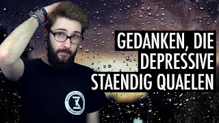 Gedanken die Menschen mit Depression quälen  Andre Teilzeit [upl. by Anemij]