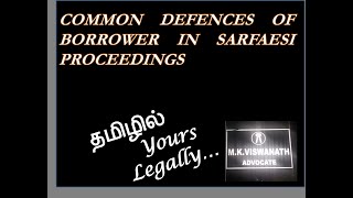 HOW CAN A BORROWER FIGHT AGAINST SARFAESI PROCEEDINGS COMMON DEFENCES [upl. by Billi411]