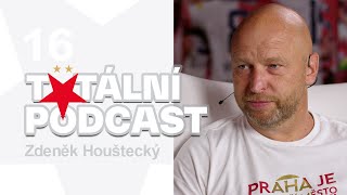 16 Totální podcast  Zdeněk Houštecký [upl. by Annaehr]