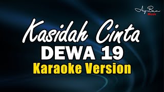 Dewa 19  Kasidah Cinta KARAOKE VERSION [upl. by Jorrie362]