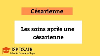 Les soins après une césarienne [upl. by Arekahs386]